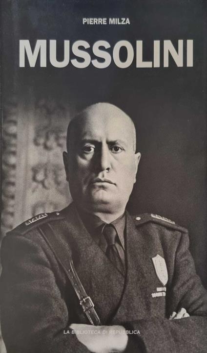 Mussolini - Pierre Milza - copertina