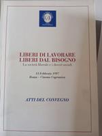 Liberi di lavorare liberi dal bisogno