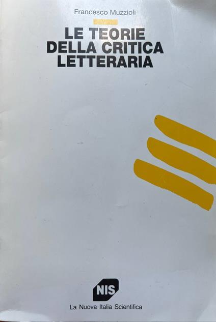 Le teorie della critica letteraria - Francesco Muzzioli - copertina
