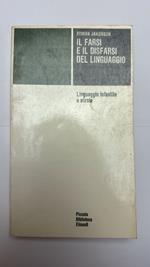 Il farsi e il disfarsi del linguaggio. Linguaggio infantile e afasia