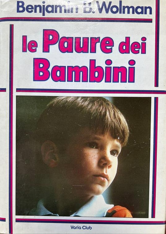 Le paure dei bambini - Benjamin B. Wolman - copertina
