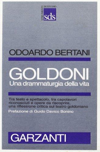 Goldoni. Una drammaturgia della vita - Odoardo Bertani - copertina