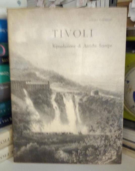 Tivoli. Riproduzione di Antiche Stampe - copertina