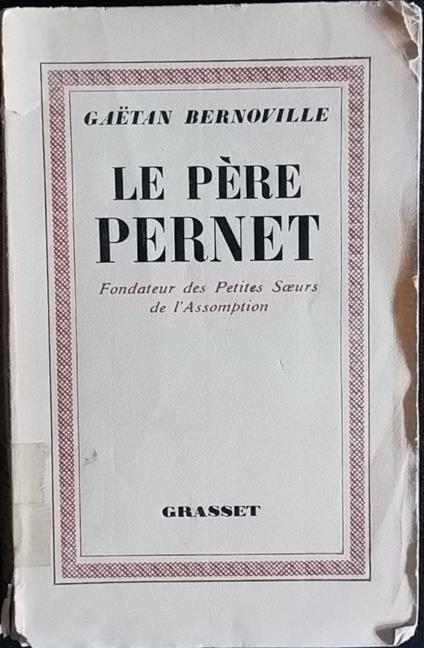 Le père Pernet - Gaétan Bernoville - copertina