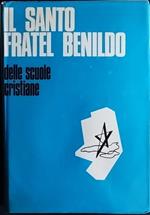 Il Santo Fratel Benildo delle scuole cristiane