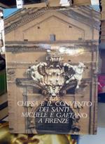 La Chiesa e il convento dei Santi Michele e Gaetano a Firenze
