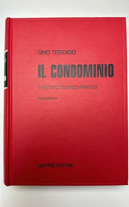 Il condominio. Trattato teorico-pratico - Gino Terzago - copertina