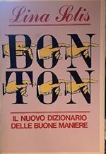 Bon Ton. Il nuovo dizionario delle buone maniere