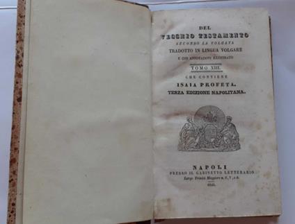 Del vecchio testamento secondo la volgata tradotto in lingua volgare e con annotazioni illustrato . Tomo XIII cge contiene Isaia - Antonio Martini - copertina
