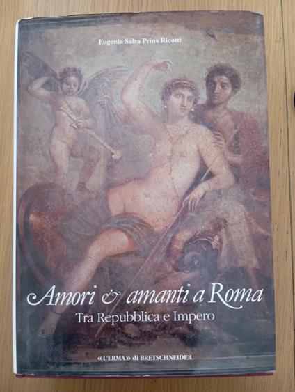 Amori e amanti a Roma tra Repubblica e impero - copertina