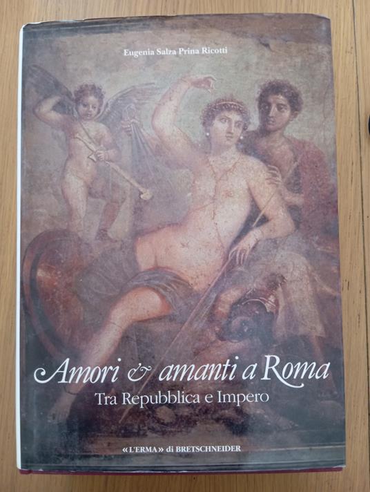 Amori e amanti a Roma tra Repubblica e impero - copertina