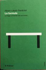 La formula. Le leggi universali del successo