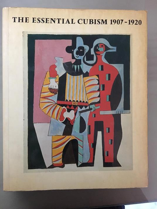 Essential Cubism, 1907-20: Braque, Picasso and Their Friends - Douglas Cooper - copertina