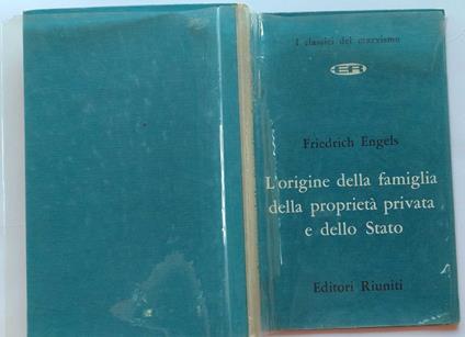 L' origine della famiglia della proprietà privata e dello Stato - Friedrich Engels - copertina