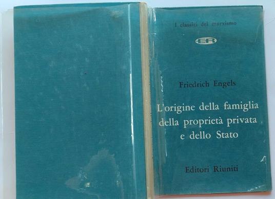 L' origine della famiglia della proprietà privata e dello Stato - Friedrich Engels - copertina