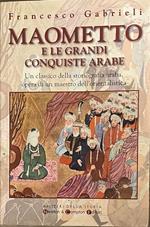 Maometto e le grandi conquiste arabe