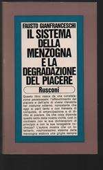 Il sistema della menzogna e la degradazione del piacere