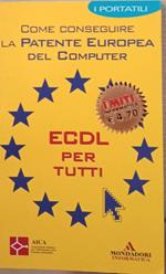 Come conseguire la patente europea del computer. ECDL per tutti