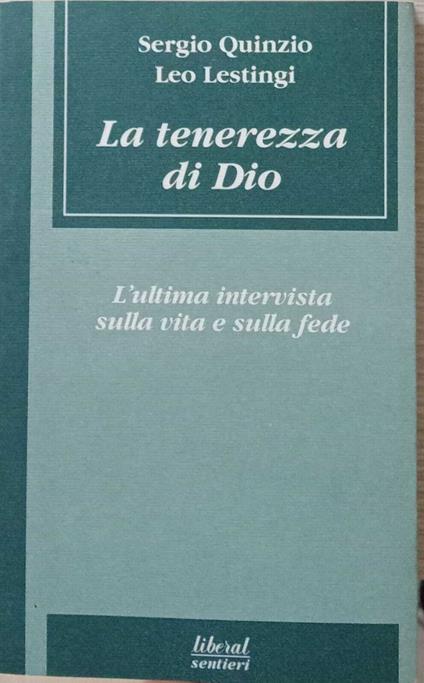 La tenerezza di Dio. L'ultima intervista sulla vita e sulla fede - copertina