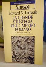 La grande strategia dell'impero romano