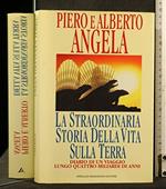 La straordinaria storia della vita sulla terra. Diario di un viaggio lungo quattro miliardi di anni