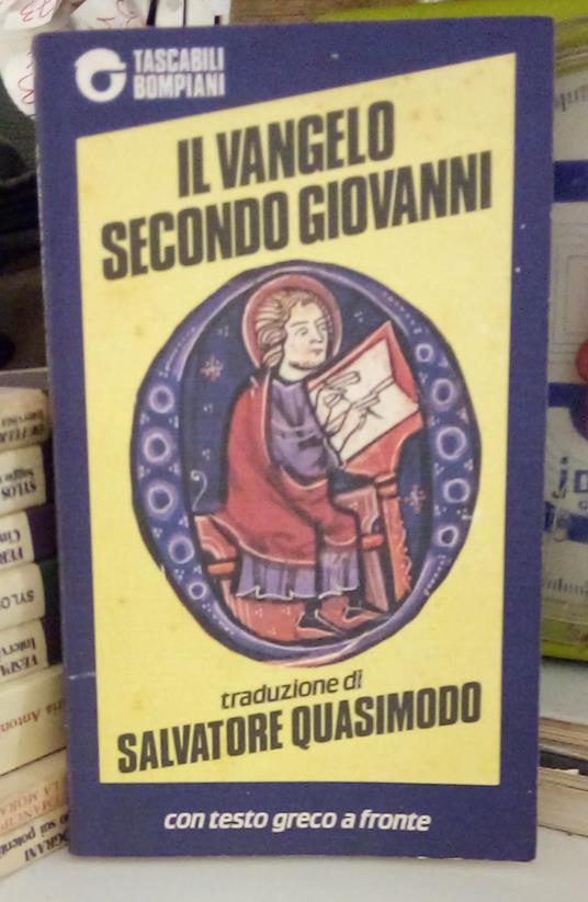 Il Vangelo secondo Giovanni. Testo greco a fronte - Salvatore Quasimodo - copertina