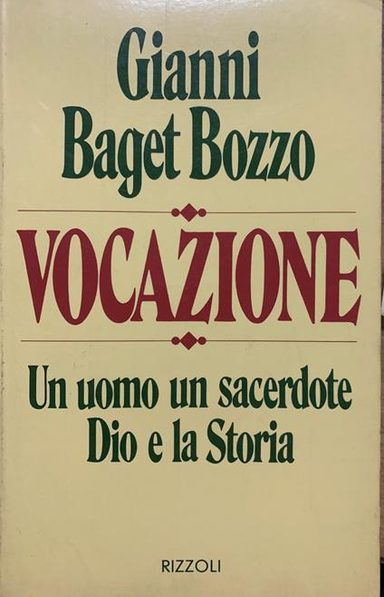 Vocazione. Un uomo un sacerdote Dio e la Storia - Gianni Baget Bozzo - copertina