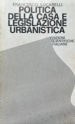 Politica della casa e legislazione urbanistica
