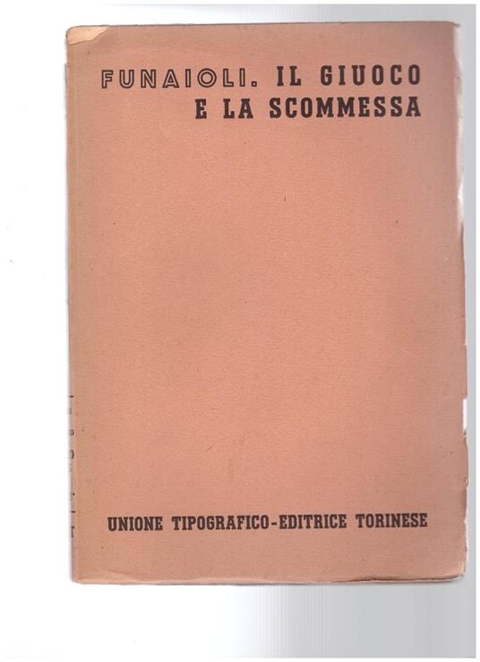 Il giuoco e la scommessa Volume nono, Tomo Secondo fasc. 1° - C. Alberto Funaioli - copertina