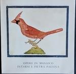Opere in mosaico. Intarsi e pietra paesina