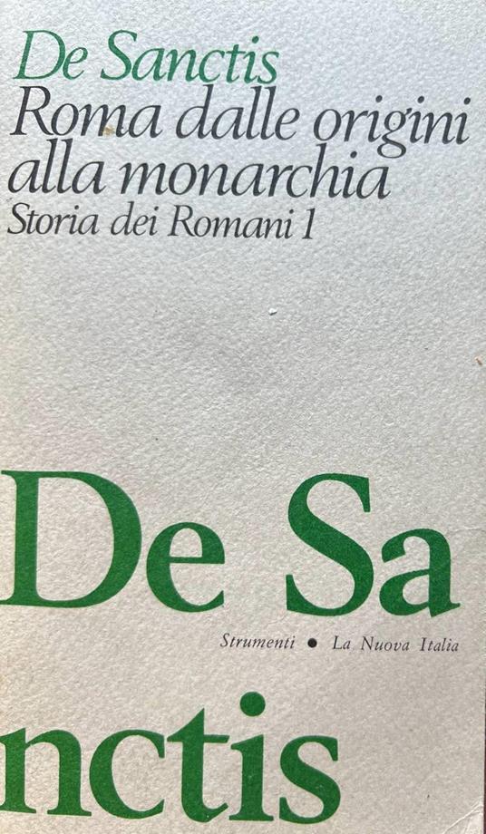 Roma dalle origini alla monarchia. Storia dei Romani, vol. I - Gaetano De Sanctis - copertina