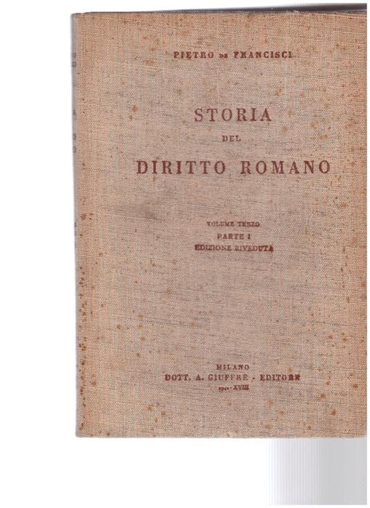 Storia del Diritto Romano Volume Terzo Parte I - Pietro De Francisci - copertina