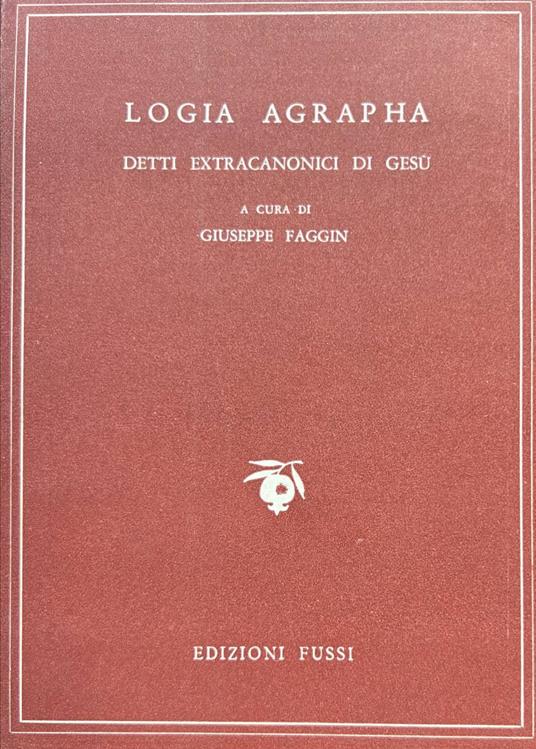 Logia Agrapha. Detti extracanonici di Gesù - copertina