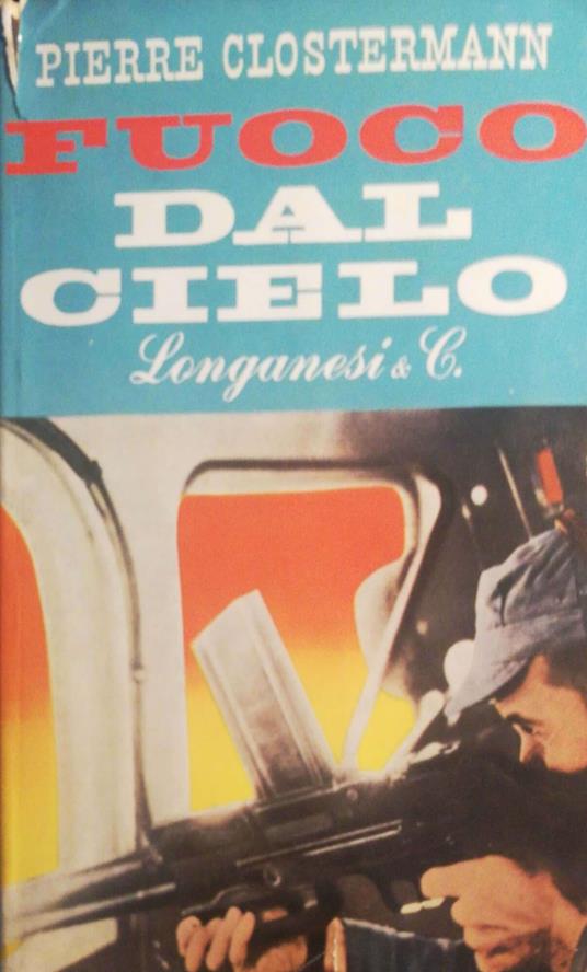 Fuoco dal cielo - Pierre Clostermann - copertina