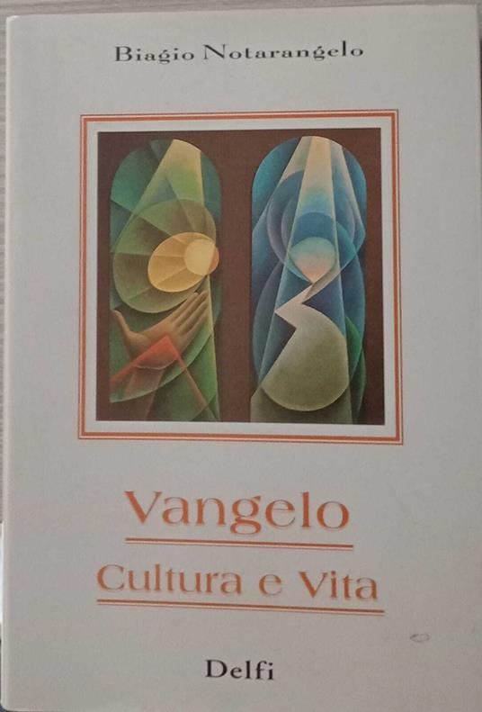 Vangelo. Cultura e vita - Biagio Notarangelo - copertina