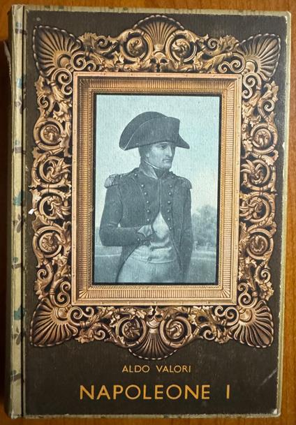 Napoleone I - Aldo Valori - copertina