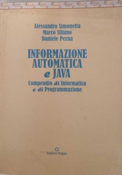 Informazione automatica e Java. Compendio di informatica e di programmazione - copertina