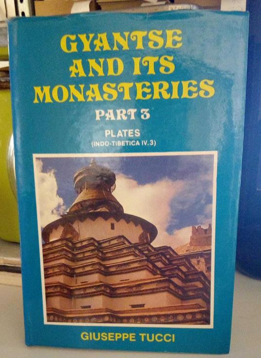 Gyantse And Its Monasteries Part 3 : Plates ( Indo – Tibetica IV. 3 ) - Giuseppe Tucci - copertina