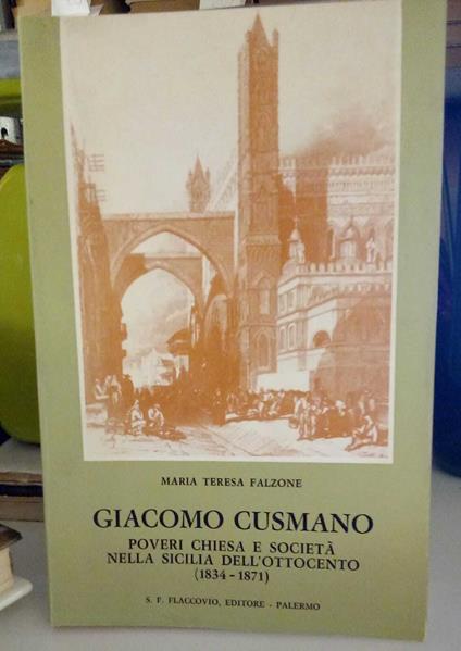 Giacomo Cusmano. Poveri chiesa e società nella Sicilia dell'Ottocento (1834-1871) - copertina