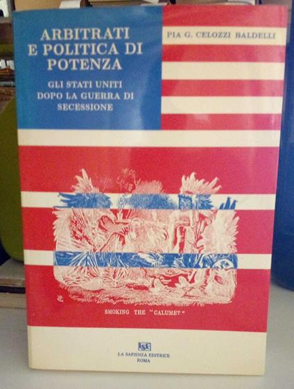 Arbitrati e politica di potenza: Gli Stati Uniti dopo la guerra di secessione - copertina