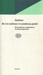 Se tre milioni vi sembran pochi. Sui modi per combattere la disoccupazione