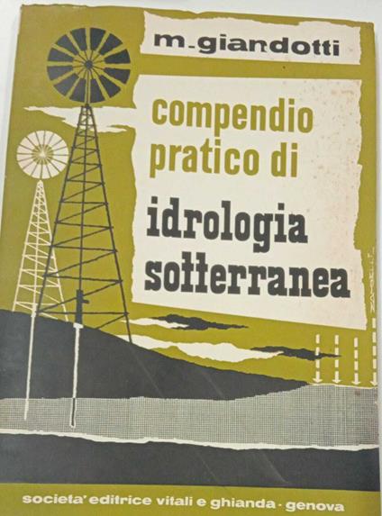 Compendio pratico di idrologia sotterranea - Mario Giandotti - copertina