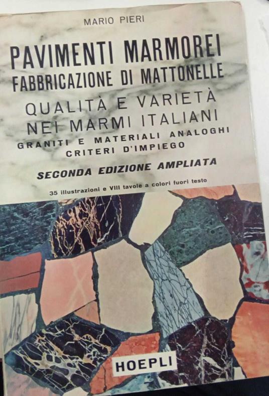 Pavimenti marmorei fabbricazione di mattonelle qualità e varietà nei marmi italiani - Mario Pieri - copertina