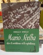 Mario Scelba oltre il socialismo ed il capitalismo