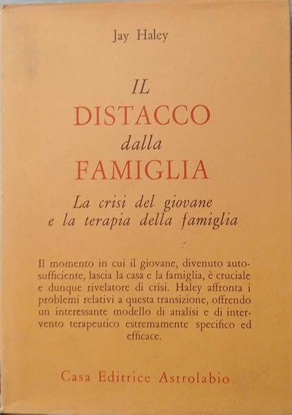 Il distacco dalla famiglia. La crisi del giovane e la terapia della famiglia - Jay Haley - copertina