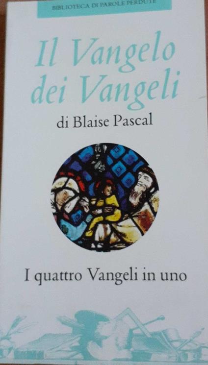 Il Vangelo dei Vangeli - Blaise Pascal - copertina
