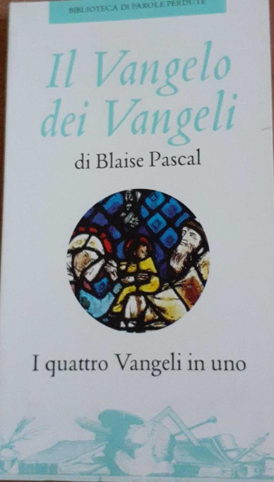 Il Vangelo dei Vangeli - Blaise Pascal - copertina