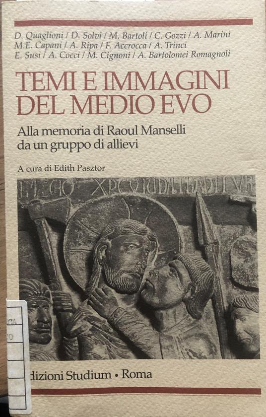 Temi e immagini del Medio Evo. Alla memoria di Raoul Manselli da un gruppo di allievi - copertina