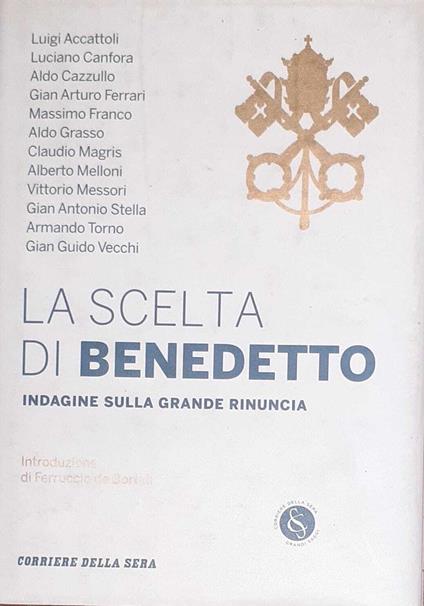 La scelta di Benedetto. Indagine sulla grande rinuncia - copertina