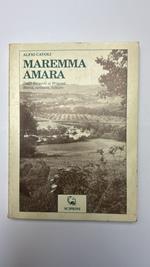 Maremma amara. Dagli etruschi ai briganti. Storia, curiosità, folklore